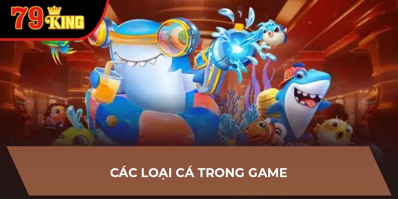 Các loại cá trong game