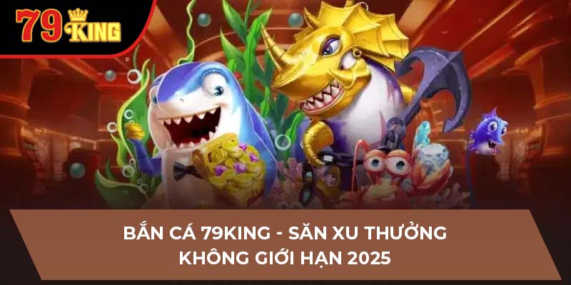 Bắn cá 79King