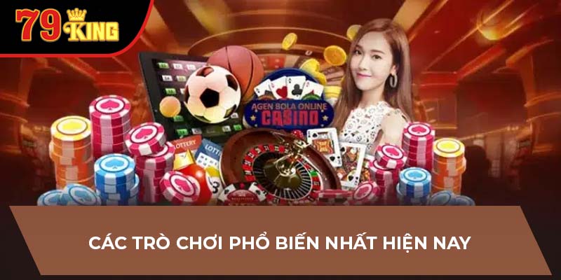 Các trò chơi phổ biến nhất hiện nay