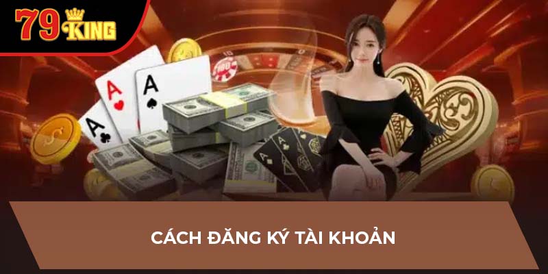 Cách đăng ký tài khoản