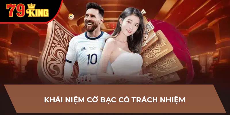 Khái niệm cờ bạc có trách nhiệm