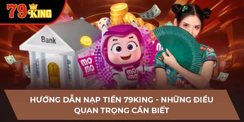 Hướng dẫn nạp tiền 79King