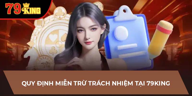 Quy định miễn trừ trách nhiệm tại 79King