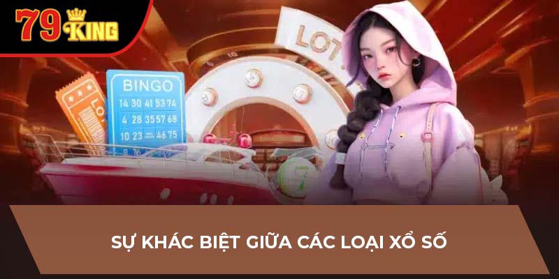 Sự khác biệt giữa các loại xổ số